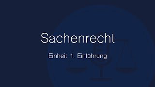 Sachenrecht Folge 1 Einführung [upl. by Alf]