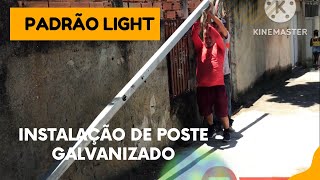 INSTALAÇÃO DE POSTE GALVANIZADO [upl. by Hanzelin207]