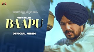 Veet Baljit  Baapu Official Video New Punjabi Songs  Latest Punjabi Songs 2023 [upl. by Aieki]