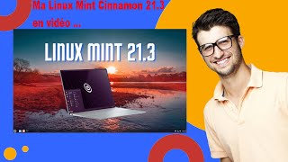 Linux Ma Linux Mint Cinnamon Edge 213 en vidéo [upl. by Tildy514]