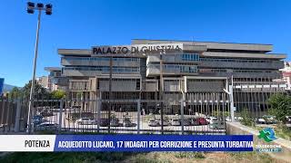 2 NOVEMBRE 2024  POTENZA  ACQUEDOTTO LUCANO 17 INDAGATI PER CORRUZIONE E PRESUNTA TURBATIVA [upl. by Newcomb]