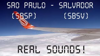 FSX São Paulo SBSP  Salvador SBSV  REAL SOUNDS [upl. by Tuhn]