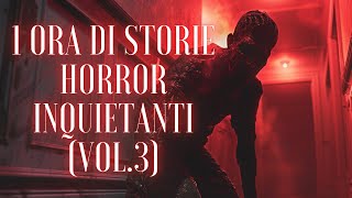 1 ORA DI STORIE HORROR INQUIETANTI Vol3 [upl. by Eillo]