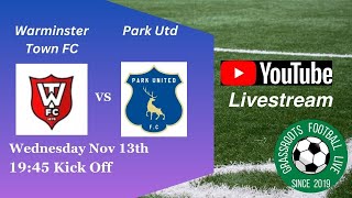 Warminster Town FC v Park Utd FC  The Wiltshire Senior Cup Quarter Final [upl. by Stelu]