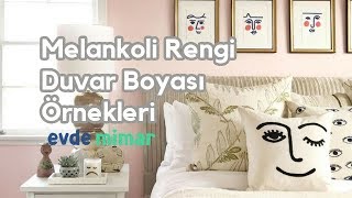 Melankoli Duvar Boyası Rengi ve Uyumlu Olduğu Renkler [upl. by Akinam161]