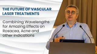 The Future of Vascular Laser Treatments Effects on Rosacea Acne and More Prof Engin Sezer [upl. by Ramgad]