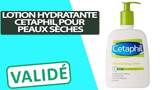 Avis Lotion hydratante Cetaphil [upl. by Rubin267]