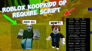 ROBLOX K00PKIDD GUI REQUIRE  BEST REQUIRE  HACK EVERYONE🔥  ROBLOX REQUIRE SHOWCASE [upl. by Adelind77]