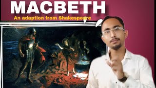 Macbeth an adaptation from Shakespeare [upl. by Ahsital737]