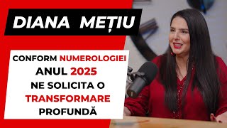 DIANA METIU quotConform Numerologiei Anul 2025 ne solicita o Transformare Profundaquot PODCAST SocialBook [upl. by Bein943]