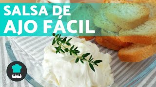 SALSA de AJO casera sin huevo 🧄  ¡Receta fácil para untar [upl. by Brnaba619]