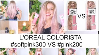 LORÉAL COLORISTA soft pink 300 vs pink 200  Difference LORÉAL COLORISTA Pink and Soft Pink color [upl. by Rakso]