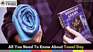 All You Need To Know About Towel Day [upl. by Adiuqal]