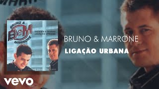 Bruno amp Marrone  Ligação Urbana Áudio Oficial [upl. by Bellamy]