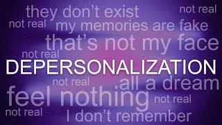 Living With DepersonalizationDerealization Disorder [upl. by Yadahs]