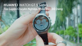 HUAWEI Watch GT 5 Series Tập Luyện Chuyên Nghiệp [upl. by Tut]