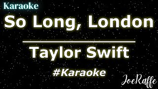 Taylor Swift  So Long London Karaoke [upl. by Ueik]