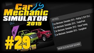 NEUE DLCS DANKE  Car Mechanic Simulator 2015 29 [upl. by Aremmat]