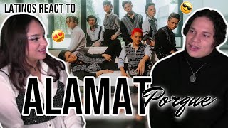 Latinos react to ALAMAT  Porque [upl. by Lacombe]