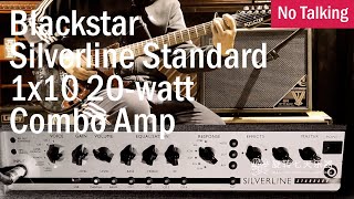 Blackstar Silverline Standard 1x10 20 watt Combo Amp  No Talking [upl. by Caryn423]