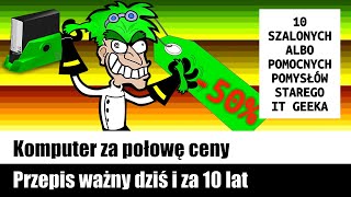 💰 Komputer za połowę ceny  Przepis ważny dziś i za 10 lat 10 pomysłów na zbudowanie taniego PC’ta [upl. by Emee265]