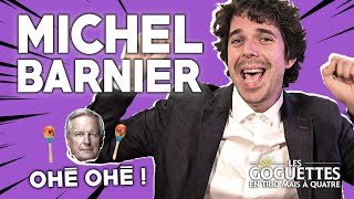 Michel Barnier ohé ohé  Les Goguettes en trio mais à quatre [upl. by Savell]