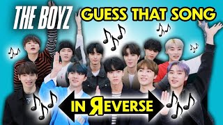 THE BOYZ Reacts To Guess That Song In Reverse Challenge KPop [upl. by Adnar981]