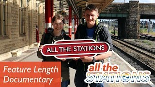 All The Stations  The Documentary [upl. by Yrokcaz]