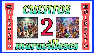 💙20 CUENTOS MARAVILLOSOS 2 NARRADOS en DIRECTO📢 con GRANDES ENSEÑANZAS [upl. by Akeim]