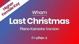 Last Christmas  Wham  Slow Piano Karaoke Instrumental  Higher Female Key [upl. by Shirleen]