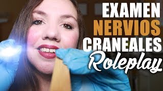 ASMR Español Examen NERVIOS CRANEALES R0LE PLAY [upl. by Lach]