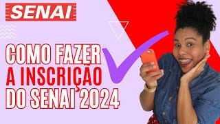 SENAI 2024  COMO SE INSCREVER PARA CURSO TÉCNICO NO SENAI GRATUITO [upl. by Lazor]