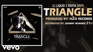 Dexta Daps  Triangle ft ZJ Liquid [upl. by Notyard]