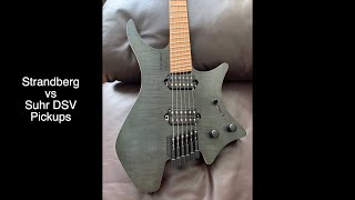 Strandberg vs Suhr DSV pickups [upl. by Lyrehc]