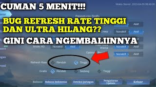 CARA MENGEMBALIKAN SETTINGAN REFRESH RATE ULTRA YANG HILANG SETELAH UPDATE PATCH TERBARU ML 2023 [upl. by Eikcim748]