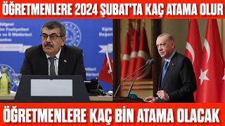 Öğretmenlere 2024 Şubatta Kaç Bin Atama Olacak Branş dağılımı nasıl olacak [upl. by Okuy19]