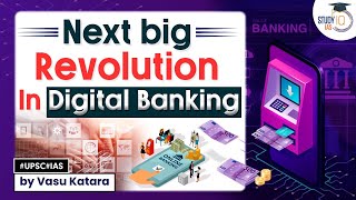 Digital Banking Revolution How Digital Revolution Is Transforming Banking System  StudyIQ IAS [upl. by Allbee]