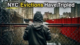 Evictions Have Tripled in NYC… Why [upl. by Jewell272]