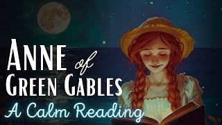 Anne of Green Gables  Full Audiobook  A Calm Reading of Anne of Green Gables [upl. by Bigford]