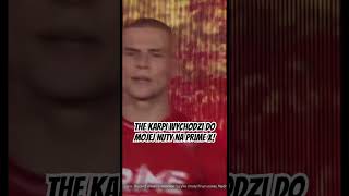 THE KARPI wychodzi do mojej piosenki na PRIME X 🥊 mma fight primemma thekarpi freak fame [upl. by Astrahan]