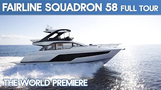 The Brand New Fairline Squadron 58 World Premiere  Full Walkthrough  The Marine Channel [upl. by Albrecht458]