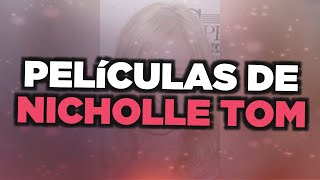 Las mejores películas de Nicholle Tom [upl. by Ilujna]