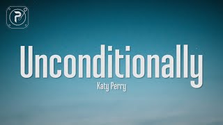 Katy Perry  Unconditionally Lyrics [upl. by Balfore716]