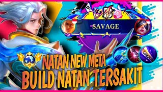 SAVAGE BUILD NATAN TERSAKIT 2024 TERBARU NATAN BEST BUILD 2024 MLBB [upl. by Kere]