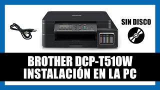 Cómo Instalar la Impresora Brother DCPT510W en la PC  Sin disco de Instalación [upl. by Hanah183]