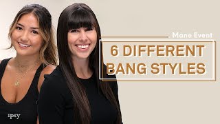 6 Different Bang Styles  ipsy Mane Event [upl. by Frick]