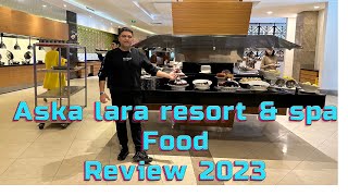 Aska lara resort amp Spa Food reviews 2023  Antalya Turkey  alibukhariuk3583 [upl. by Hofmann635]