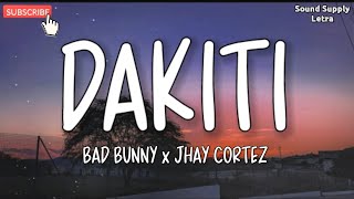 BadBunny DAKITI Letra  Bad Bunny x Jhay Cortez  Dakiti LetraLyrics [upl. by Enirroc]