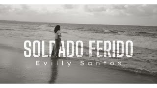 Soldado Ferido cover  Evilly Santos [upl. by Nnednarb408]