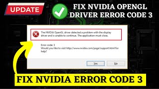 Nvidia OpenGL driver detected a problem with the display driver Error code 3 Fix [upl. by Frick554]